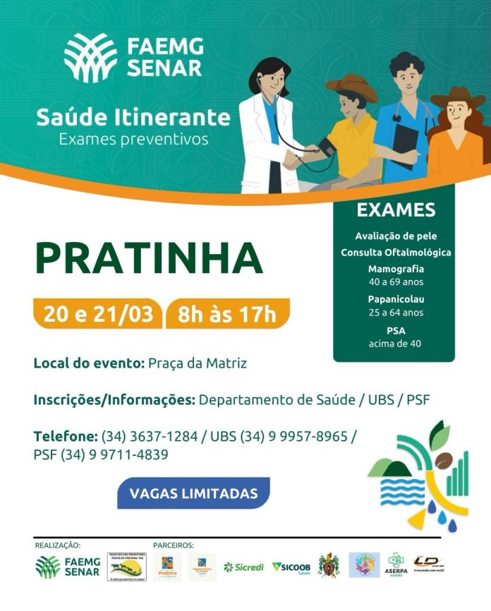 A Carreta do Sistema FAEMG e SENAR, em parceria com o Hospital de Amor de Barretos, estará em Pratinha, na Praça do Coreto, nos dias 20 e 21 de março. Serão oferecidos exames gratuitos, como: ✅ Mamografia ✅ Preventivo ✅ Avaliação de lesões de pele ✅ E outros exames disponíveis nos dias do evento.